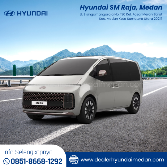 Hyundai STARIA - Dealer Hyundai SM Raja, Medan